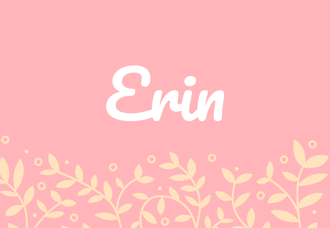 Most popular baby girl names Erin