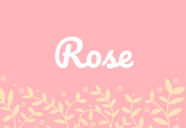 Most popular baby girl names Rose